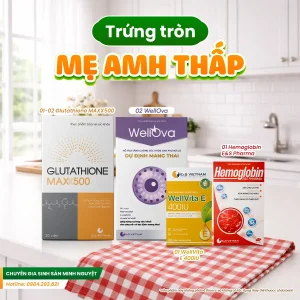 COMBO TRỨNG TRÒN MẸ AMH THẤP